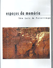 Espaços da memória São Luiz da Paraitinga - Documentário - 1 DVD 33 minutos