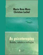 As psicoterapias: modelos, métodos e indicações