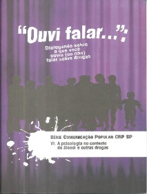 Título: Ouvi falar...: dialogando sobre o que você ouviu (ou não) falar sobre drogas