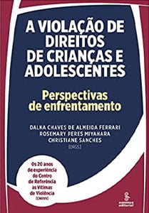 A violação de direitos de crianças e adolescentes: perspectivas de enfrentamento