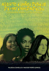 Aborto e (não) desejo de maternidade(s): questões para a psicologia