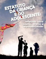 Estatuto da criança e do adolescente: refletindo sobre sujeitos, direitos e responsabilidades