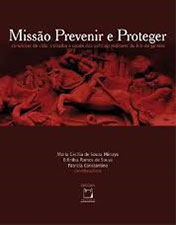 Missão prevenir e proteger: condições de vida, trabalho e saúde dos policiais militares do Rio de Janeiro