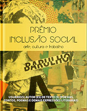 Título: Prêmio Inclusão social: arte, cultura e trabalho