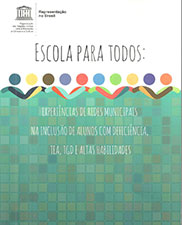 Escola para todos: experiências de redes municipais na inclusão de alunos com deficiência, TEA, TGD e altas habilidades 
