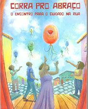 Corra pro abraço: o encontro para o cuidado na rua