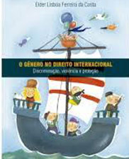 O gênero no direito internacional: discriminação, violência e proteção