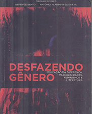 Desfazendo gênero: educação da diferença, masculinidades, feminismos e literatura