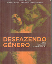 Desfazendo gênero: arte, desejo, processos de subjetivação