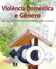 Violência doméstica e gênero: um recorte no universo feminino santa-cruzense