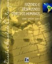 Fazendo e desfazendo direitos humanos 