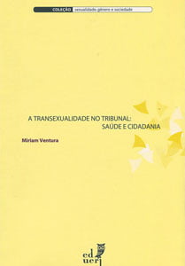A transexualidade no tribunal: saúde e cidadania