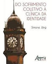 Do sofrimento coletivo à clinica da identidade