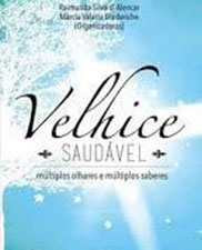 Velhice saudável: múltiplos olhares e múltiplos saberes