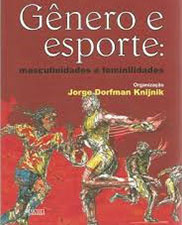 Gênero e esporte: masculinidades e feminilidades
