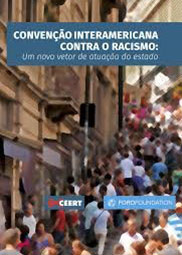 Convenção interamericana contra o racismo: um novo vetor de atuação do Estado