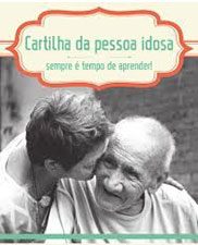 Cartilha Da Pessoa Idosa: Sempre É Tempo De Aprender
