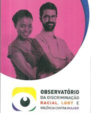 Observatório da discriminação racial, LGBT e violência contra mulher: relatório 2017