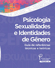 Psicologia, sexualidades e identidade de gênero: Guia de referências técnicas e teóricas