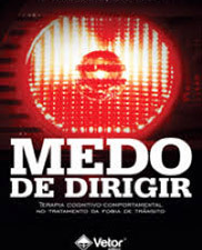 Medo de dirigir: terapia cognitivo-comportamental no tratamento da fobia de trânsito