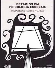 Estágios em psicologia escolar: proposições teórico-práticas