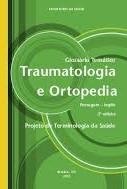 Glossário temático: Traumatologia e ortopedia