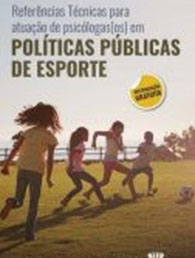 Referências técnicas para atuação de psicólogas (os) políticas públicas de esporte