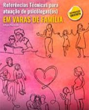 Referências técnicas para atuação de psicólogas(os) em varas de família