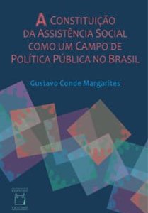 A Constituição da Assistência Social como um Campo de Política Pública no Brasil