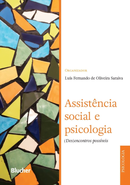 Assistência Social e Psicologia: (Des)encontros Possíveis