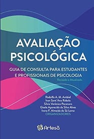 Avaliação psicológica: guia de consulta para estudantes e profissionais de psicologia