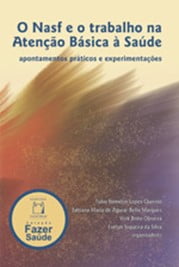 O NASF e o trabalho na atenção básica à saúde: apontamentos práticos e experimentações