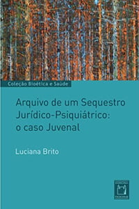 Arquivo de um sequestro jurídico-psiquiátrico: o caso Juvenal