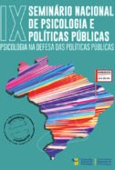 2019 - IX Seminário Nacional Psicologia e Políticas Públicas Nordeste