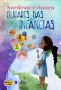 NORDESTE CRIANÇA: OLHARES DAS INFÂNCIAS