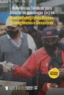 REFERÊNCIAS TÉCNICAS PARA ATUAÇÃO DE PSICÓLOGAS (OS) NA GESTÃO INTEGRAL DE RISCOS, EMERGÊNCIAS E DESASTRES