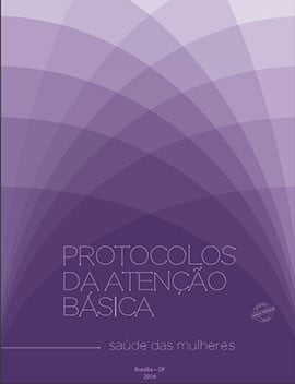 Protocolos da atenção básica: saúde das mulheres