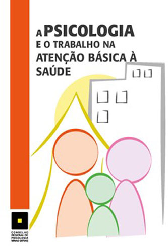 A psicologia e o trabalho na atenção básica à saúde