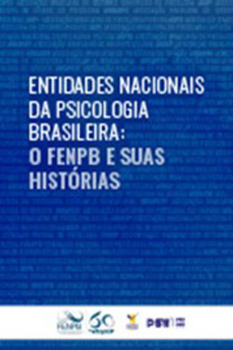 Título: Entidades Nacionais da Psicologia Brasileira: O FENPB e suas histórias