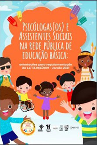 Psicólogas(os) e assistentes sociais na rede pública de educação básica: orientações para regulamentação da Lei 13.935/2019 - Versão 2022