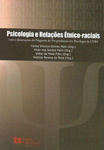 Psicologia e relações étnico-raciais: teses e dissertações do Programa de Pós-graduação em psicologia da UFBA