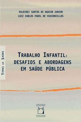 Trabalho infantil: desafios e abordagens em saúde pública