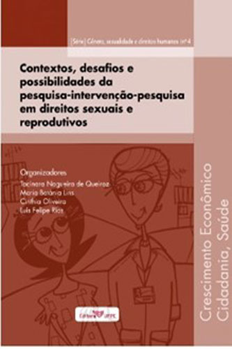 Contextos, desafios e possibilidades da pesquisa-intervenção-pesquisa em direitos sexuais e reprodutivos.