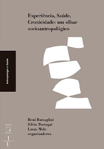Experiência, saúde, cronicidade: um olhar socioantropológico