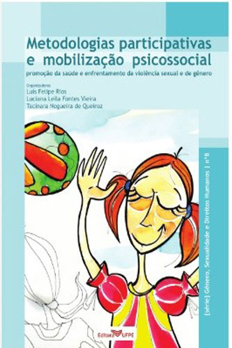 Metodologias partipativas e mobilização psicossocial: promoção da saúde e enfrentamento da violência sexual e de gênero