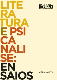 Literatura e psicanálise: ensaios